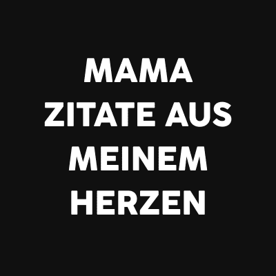 mama zitate